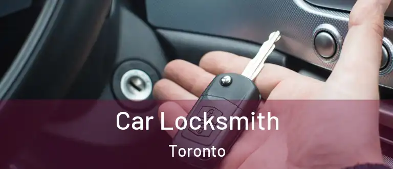  Car Locksmith Toronto